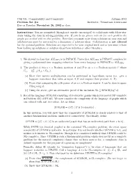 Computability and Complexity Autumn 2002 Problem Set #4 Instructor: Venkatesan Guruswami Due on Tuesday, November 26, 2002 in Class