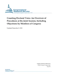 Counting Electoral Votes: an Overview of Procedures at the Joint Session, Including Objections by Members of Congress