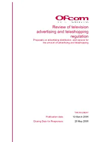 Review of Television Advertising and Teleshopping Regulation Proposals on Advertising Distribution, and Options for the Amount of Advertising and Teleshopping