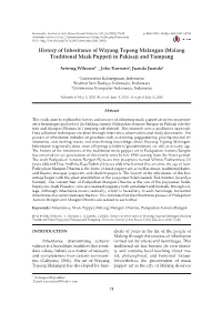 History of Inheritance of Wayang Topeng Malangan (Malang Traditional Mask Puppet) in Pakisaji and Tumpang