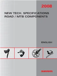 SRAM Technical Specifications MY08 MTB and Road Components Rev.A