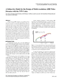 A Subjective Study for the Design of Multi-Resolution ABR Video Streams with the VP9 Codec