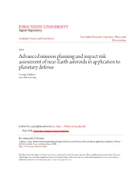 Advanced Mission Planning and Impact Risk Assessment of Near-Earth Asteroids in Application to Planetary Defense George Vardaxis Iowa State University