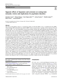 Opposite Effects of Dopamine and Serotonin on Resting-State Networks: Review and Implications for Psychiatric Disorders