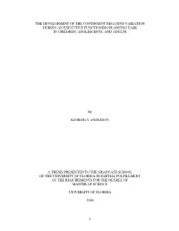 The Development of the Contingent Negative Variation During an Executive Functioning/Planning Task in Children, Adolescents, and Adults
