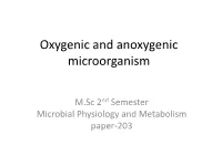 Oxygenic and Anoxygenic Microorganism