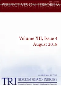 Volume XII, Issue 4 August 2018 PERSPECTIVES on TERRORISM Volume 12, Issue 4