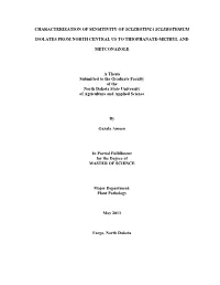 Characterization of Sensitivity of Sclerotinia Sclerotiorum Isolates from North Central Us to Thiophanate-Methyl and Metconazole