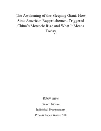 The Awakening of the Sleeping Giant: How Sino-American Rapprochement Triggered China's Meteoric Rise and What It Means Today