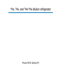 4He, 3He, and 3He-4He Dilution Refrigerator