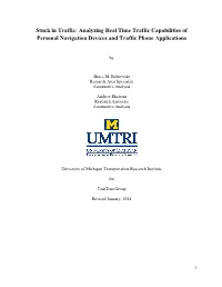 Stuck in Traffic: Analyzing Real Time Traffic Capabilities of Personal Navigation Devices and Traffic Phone Applications