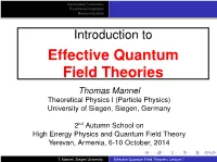Effective Quantum Field Theories Thomas Mannel Theoretical Physics I (Particle Physics) University of Siegen, Siegen, Germany