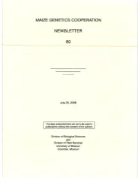 Maize Genetics Cooperation Newsletter Exists for the Benefit of the Maize Community As an Informal Vehicle for Communication