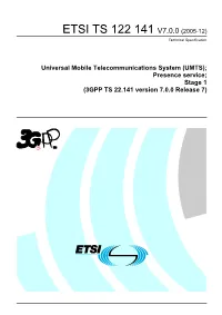 Presence Service; Stage 1 (3GPP TS 22.141 Version 7.0.0 Release 7)