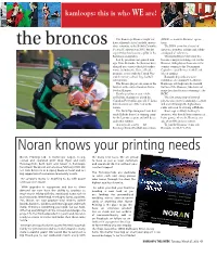 The Broncos the Kamloops Broncos Might Not (KJFA) — Controls Broncos’ Opera- Have Achieved a Lot of On-Field Success Tions