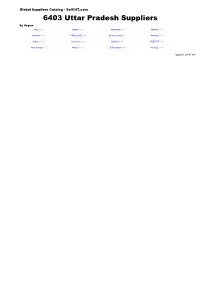 Uttar Pradesh Suppliers by Region Agra (522) Aligarh (269) Allahabad (42) Bareilly (35)