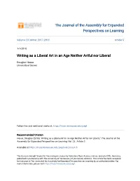 Writing As a Liberal Art in an Age Neither Artful Nor Liberal
