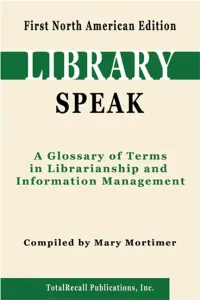 PK200-Mary Mortimer Libraryspeak a Glossary of Terms in Librarianship