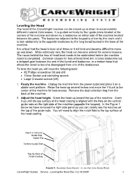Leveling the Head the Head of the Carvewright Machine Can Be Moved up Or Down to Accommodate Different Material Thicknesses