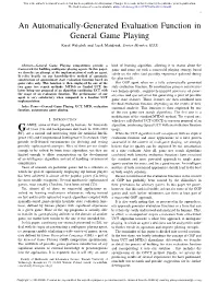 An Automatically-Generated Evaluation Function in General Game Playing Karol Wale¸Dzik and Jacek Mandziuk,´ Senior Member, IEEE