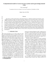 Arxiv:1801.06226V1 [Q-Bio.NC] 18 Jan 2018 HVC Has Invoked a Chain-Like Mechanism to Drive Introduced a Chain Modulated by Inhibition, to Incor- Downstream Areas