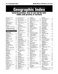 Geographic Index Media Names & Numbers 2007-2008 Geographic Index Listed by Province, West to East and by Town Within Each Province Or Territory