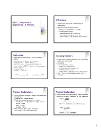 C Pointers Indirection Creating Pointers Pointer Declarations Pointer
