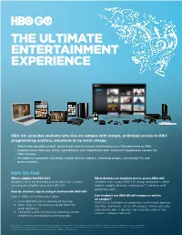 HBO GO® Provides Students Who Live on Campus with Instant, Unlimited Access to HBO® Programming Anytime, Anywhere at No Extra Charge