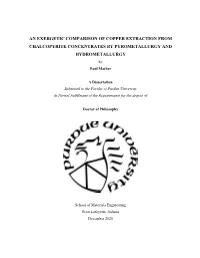 AN EXERGETIC COMPARISON of COPPER EXTRACTION from CHALCOPYRITE CONCENTRATES by PYROMETALLURGY and HYDROMETALLURGY by Paul Mather