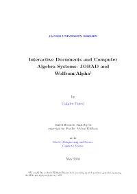 Interactive Documents and Computer Algebra Systems: JOBAD and Wolfram|Alpha1