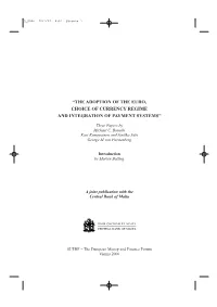 The Adoption of the Euro, Choice of Currency Regime and Integration of Payment Systems”