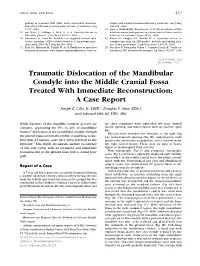 Traumatic Dislocation of the Mandibular Condyle Into the Middle Cranial Fossa Treated with Immediate Reconstruction: a Case Report Joseph E