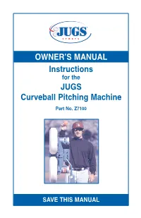 OWNER's MANUAL Instructions JUGS Curveball Pitching Machine