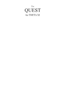 The QUEST for THETA XI Copyright 2002 by THETA XI FRATERNITY All Rights Reserved