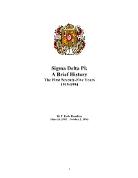 Sigma Delta Pi: a Brief History the First Seventy-Five Years 1919-1994