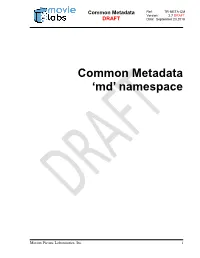 Common Metadata Ref: TR-META-CM Version: 2.7 DRAFT DRAFT Date: September 23,2018