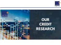 Corporate Access) • Twice-Yearly Conferences • Bond Levels • Direct Contact with Our Analysts