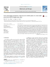 Low Cycle Fatigue Properties of Friction Stir Welded Joints of a Semi-Solid Processed AZ91D Magnesium Alloy ⇑ ⇑ D.R