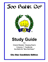 Study Guide for Grand Master Hwang Kee�S Volume 1 Textbook Soo Bahk Do � Moo Duk Kwan 