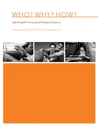 Who? Why? How? Searching for the Cause of Multiple Sclerosis
