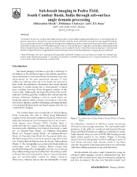 Sub-Basalt Imaging in Padra Field, South Cambay Basin, India Through Sub-Surface Angle Domain Processing Abhinandan Ghosh1*, Debkumar Chatterjee1 and C.P.S