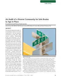 An Audit of a Diverse Community for Safe Routes to Age in Place Environmental Policy Implications Adriana Perez, Phd, ANP-BC, FAAN; Anamarie Garces, MPH; Rebecca H