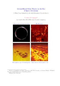 Ground-Based Solar Physics in the Era of Space Astronomy a White Paper Submitted to the 2012 Heliophysics Decadal Survey