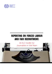 REPORTING on FORCED LABOUR and FAIR RECRUITMENT: an ILO Toolkit for Journalists in Viet Nam