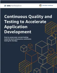 Continuous Quality and Testing to Accelerate Application Development