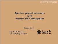 Quantum Geometrodynamics with Intrinsic Time Development