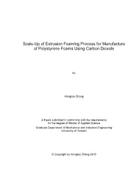 Scale-Up of Extrusion Foaming Process for Manufacture of Polystyrene Foams Using Carbon Dioxide