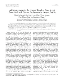A Polymorphism in the Human Timeless Gene Is Not Associated