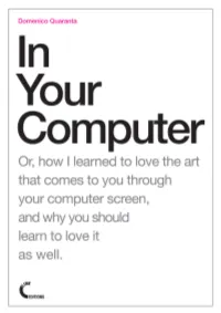 In Your Computer Domenico Quaranta in Your Computer Publisher: Link Editions, Brescia 2010