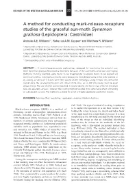 A Method for Conducting Mark-Release-Recapture Studies of the Graceful Sun-Moth Synemon Gratiosa (Lepidoptera: Castniidae) Andrew A.E